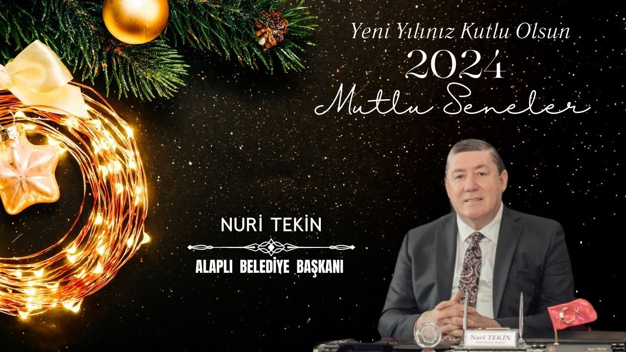 Alaplı Belediye Başkanı Nuri Tekin'in yeni yıl mesajı