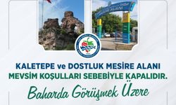 Mevsim koşulları nedeniyle ziyarete kapandı...
