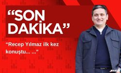 Recep Yılmaz ilk kez konuştu...