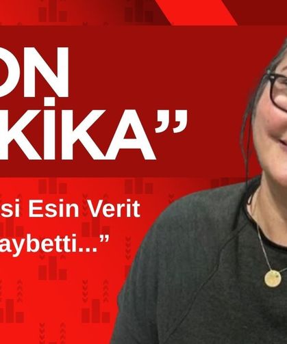 CHP Üyesi Esin Verit hayatını kaybetti...