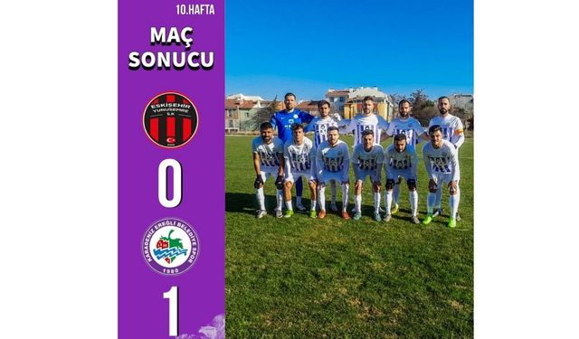 Kdz. Ereğli Belediyespor Eskişehir'den 3 puan ile dönüyor