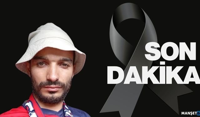 Liman Arkası'nda düşen Aykut Keskin hayatını kaybetti...