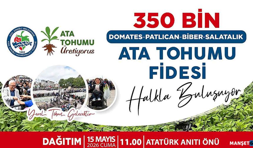 350 bin ATA tohumu fidesini halkla buluşuyor...