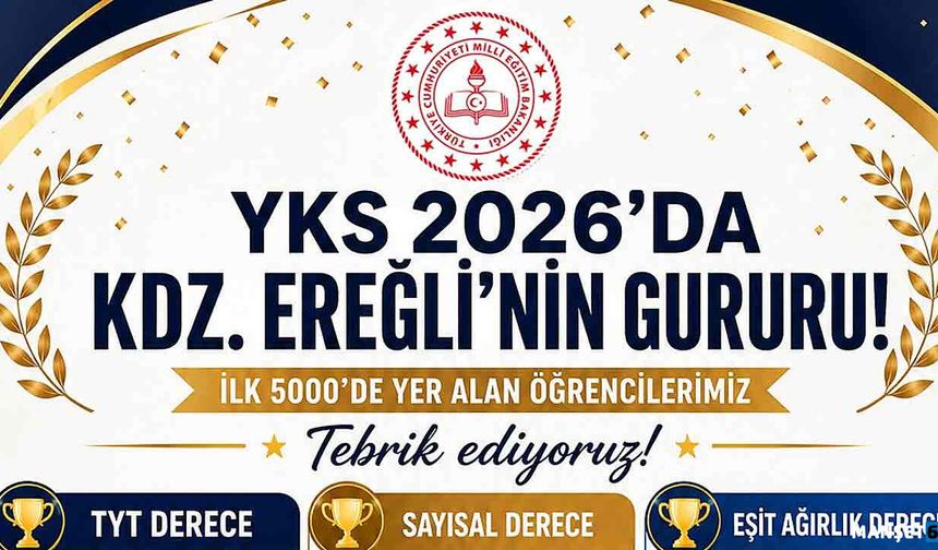 YKS 2026’da Kdz. Ereğli’den Türkiye dereceleri